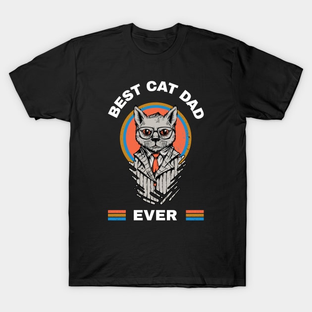 Best Cat Dad Ever T-Shirt by MONMON-75